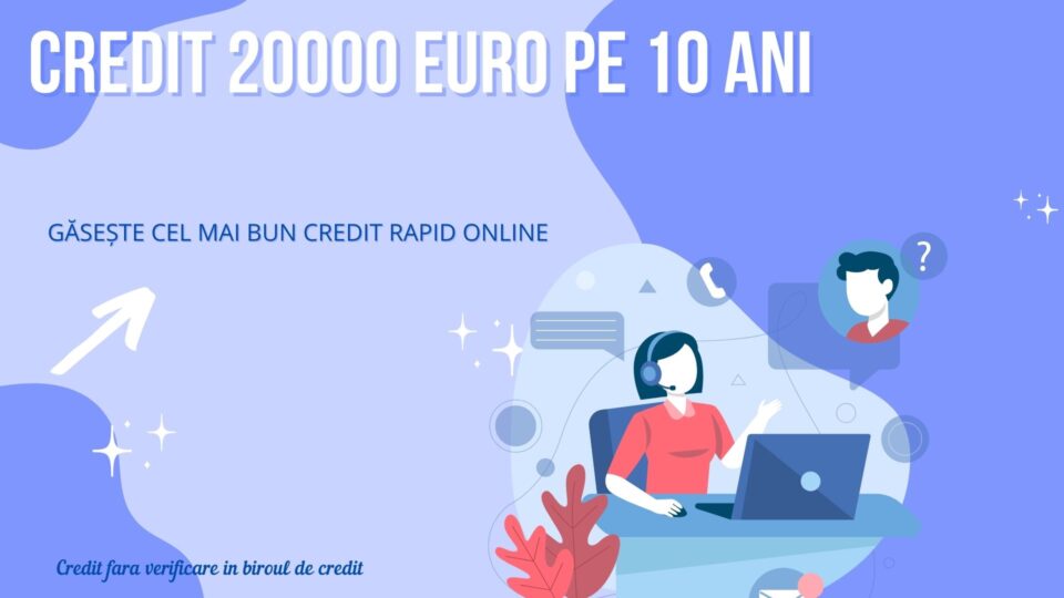 credit 20000 euro pe 10 ani