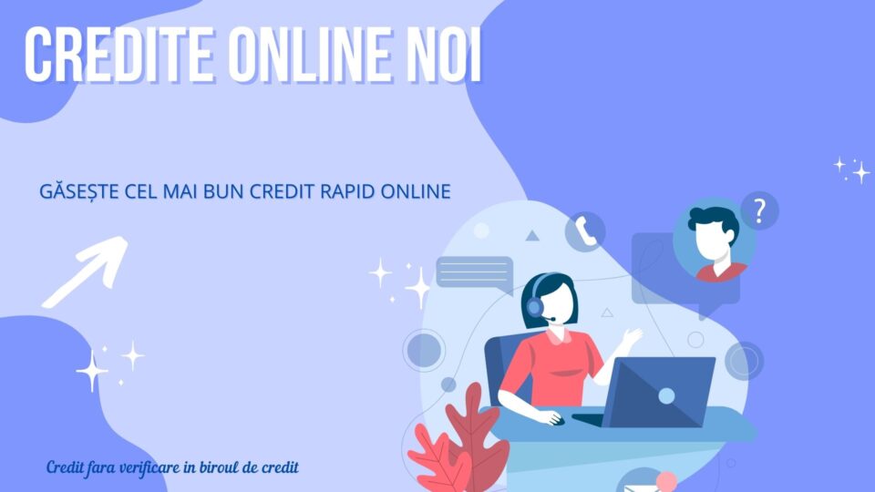 Credite online noi